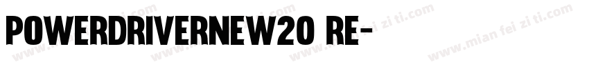 PowerDriverNew20 Re字体转换